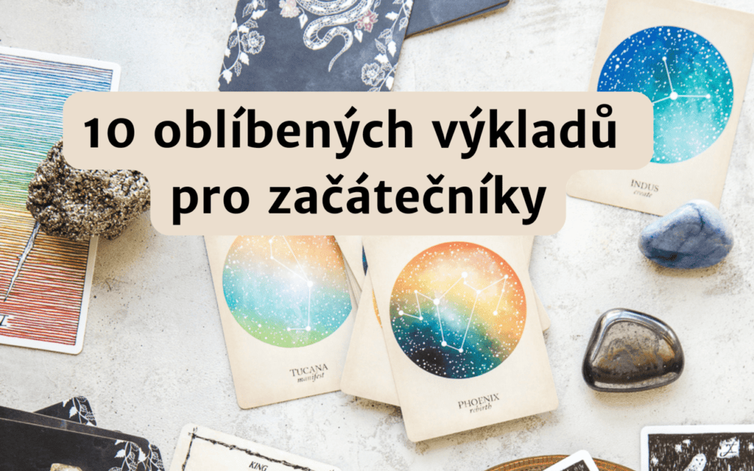 10 oblíbených tarotových výkladů pro začátečníky