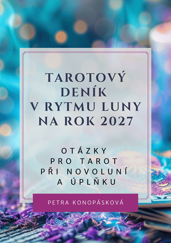 Tarotový deník v rytmu Luny pro rok 2027 Petra Konopásková